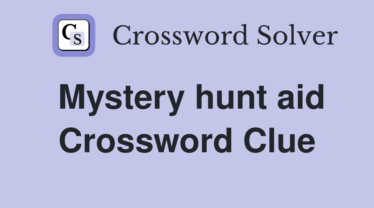 Mystery hunt aid Crossword Clue