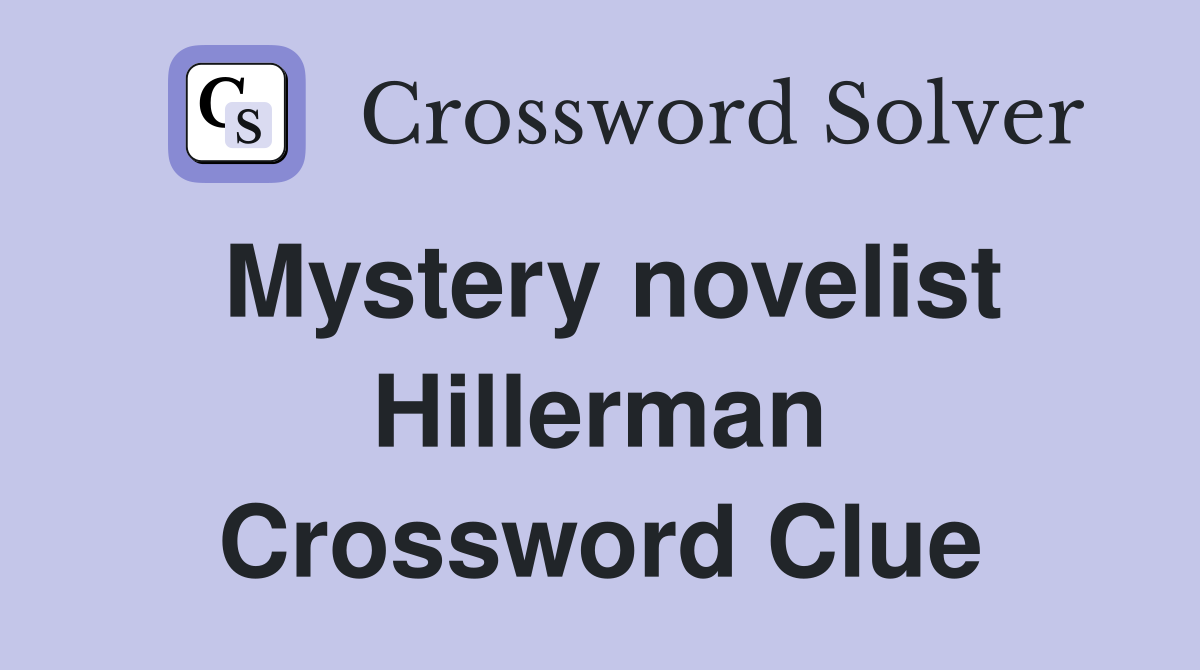 Mystery novelist Hillerman Crossword Clue