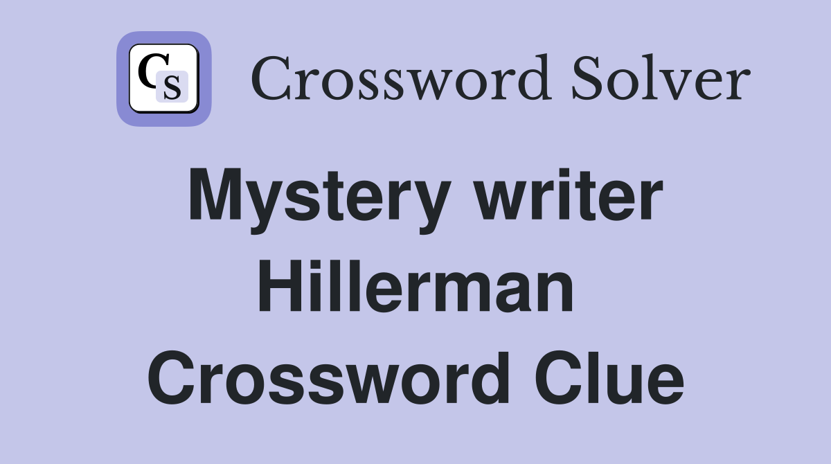 Mystery writer Hillerman Crossword Clue
