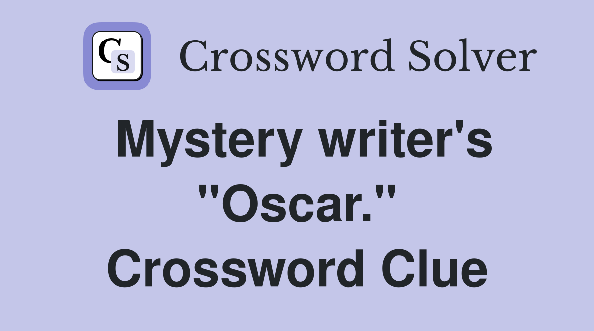 Mystery writer's "Oscar." Crossword Clue
