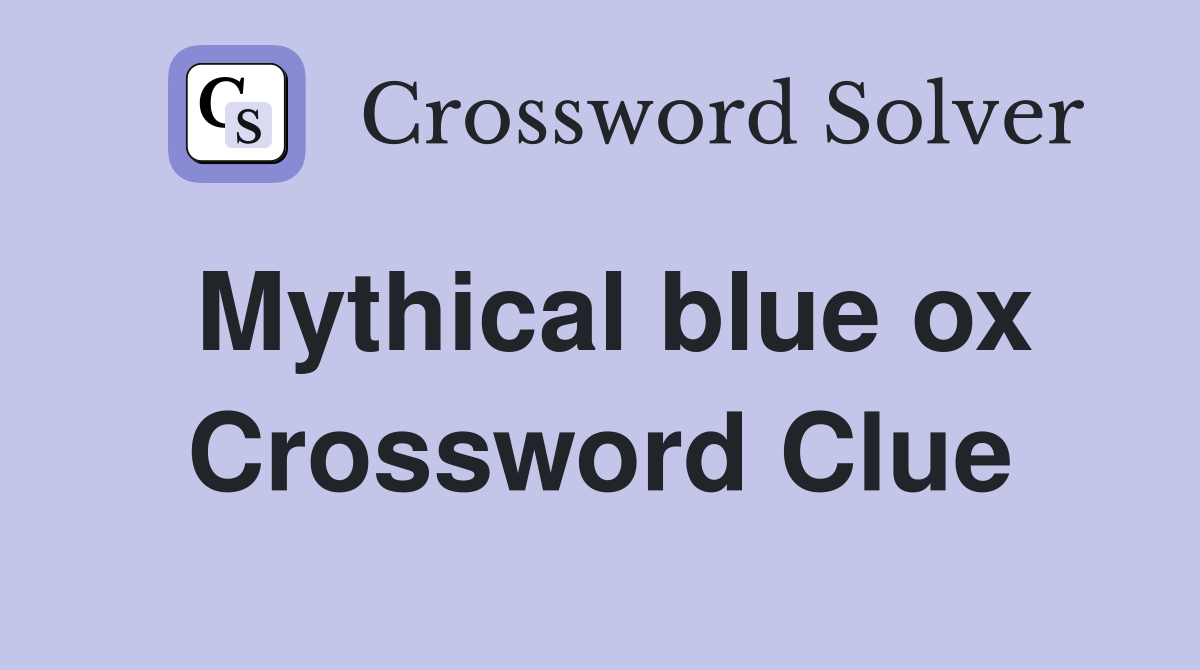 Mythical blue ox Crossword Clue