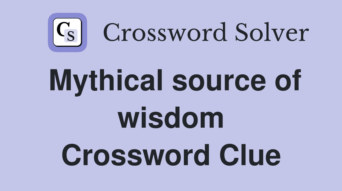 Mythical source of wisdom Crossword Clue