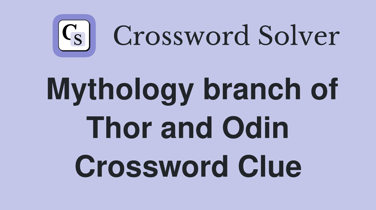 Mythology branch of Thor and Odin Crossword Clue