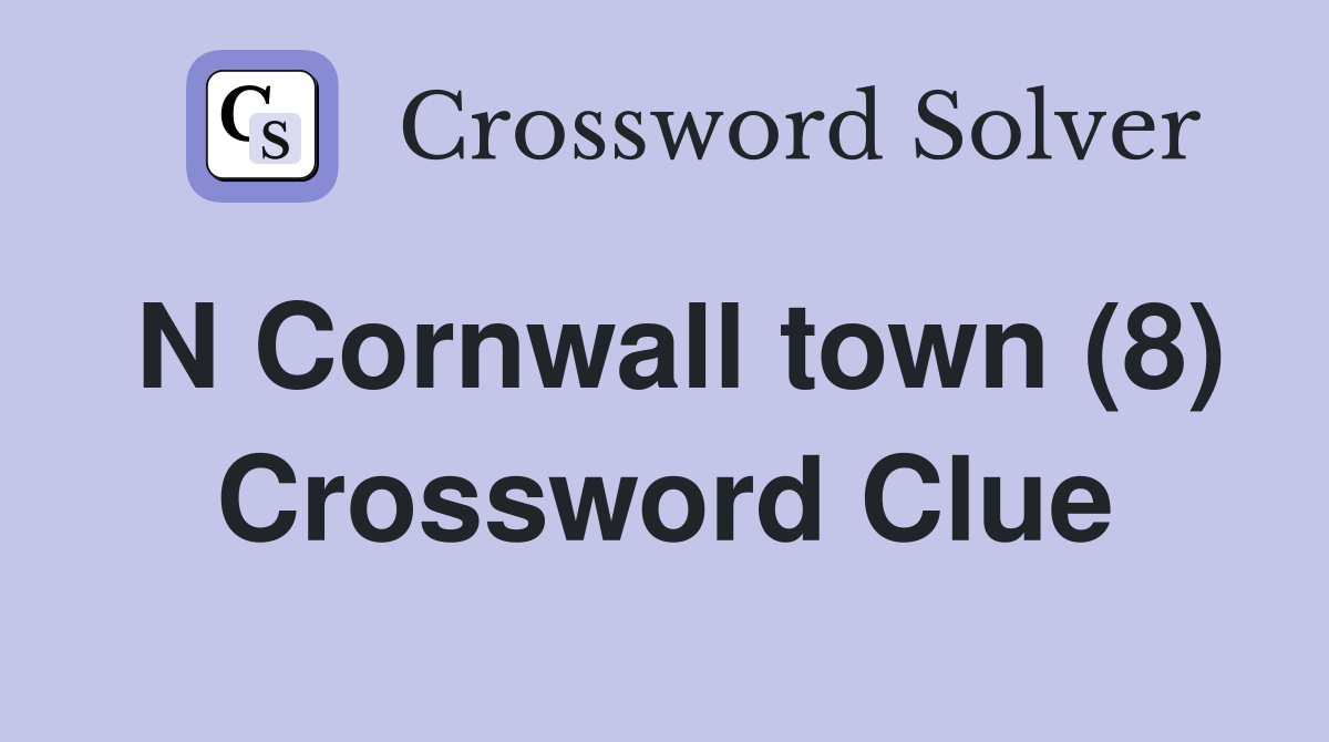 N Cornwall town (8) Crossword Clue