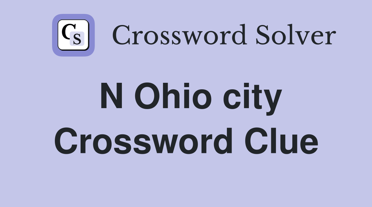 N Ohio city Crossword Clue