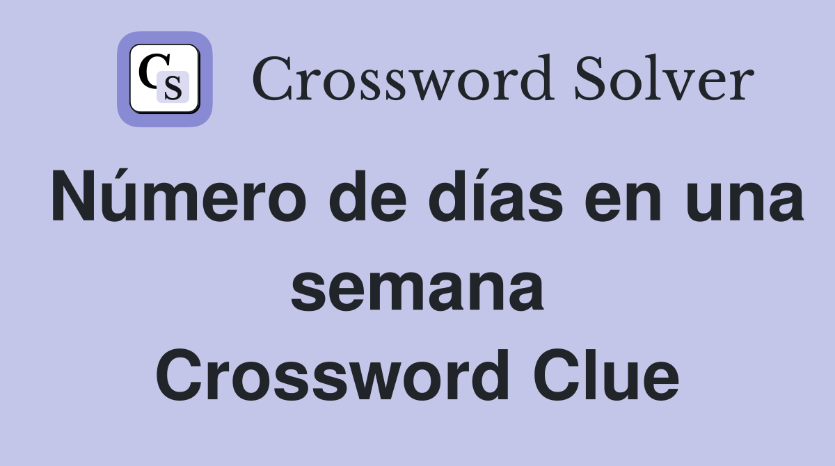 Número de días en una semana Crossword Clue