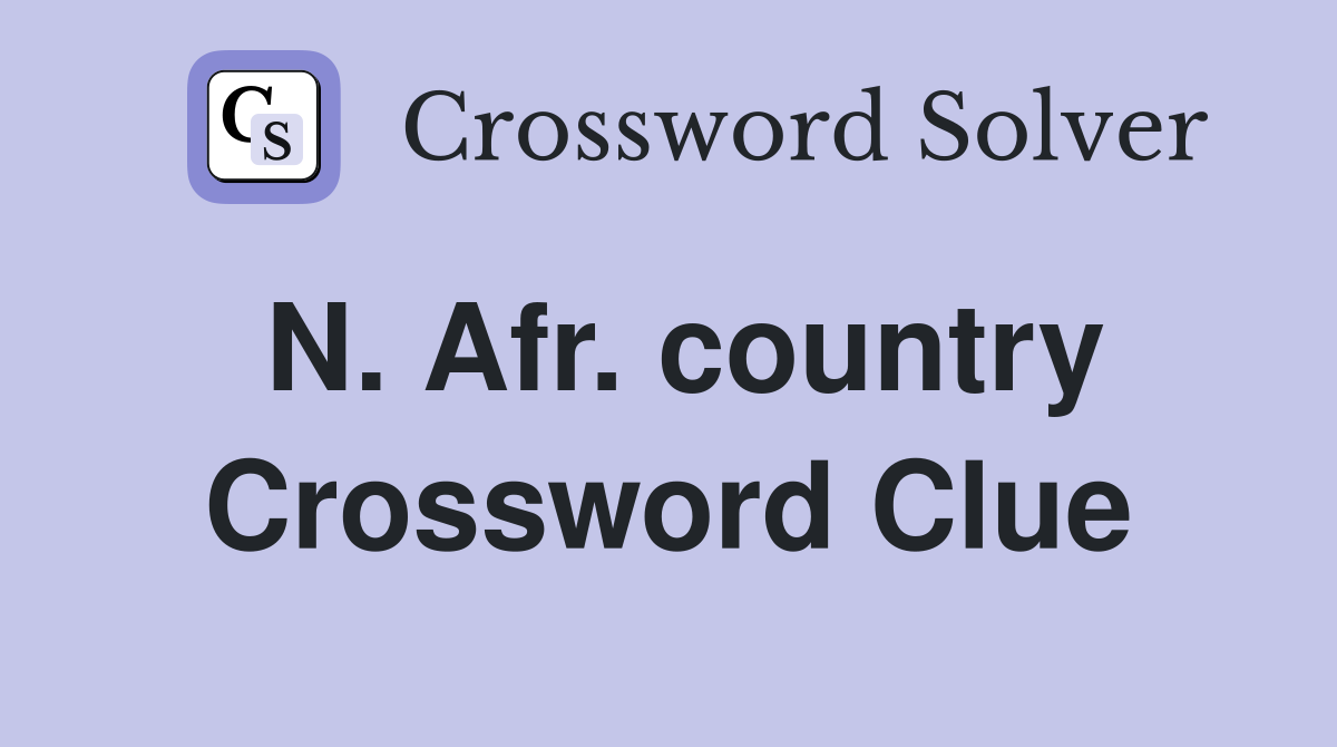 N. Afr. country Crossword Clue