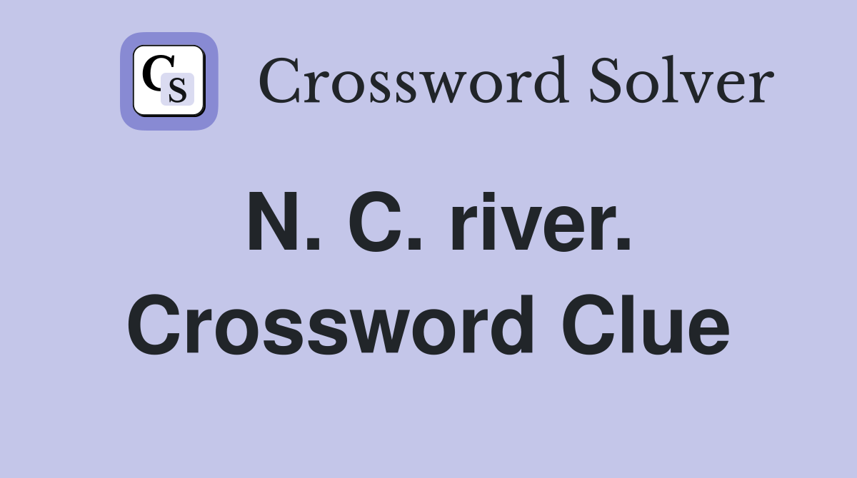 N. C. river. Crossword Clue