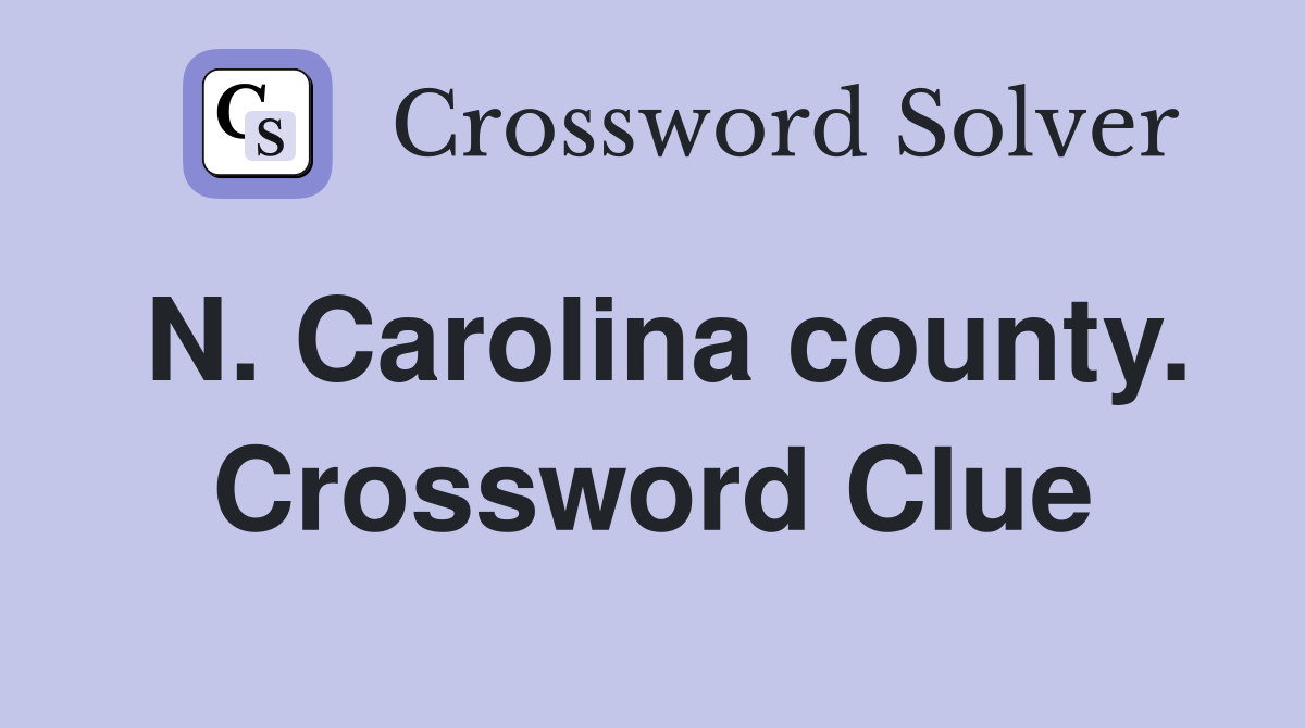 N. Carolina county. Crossword Clue