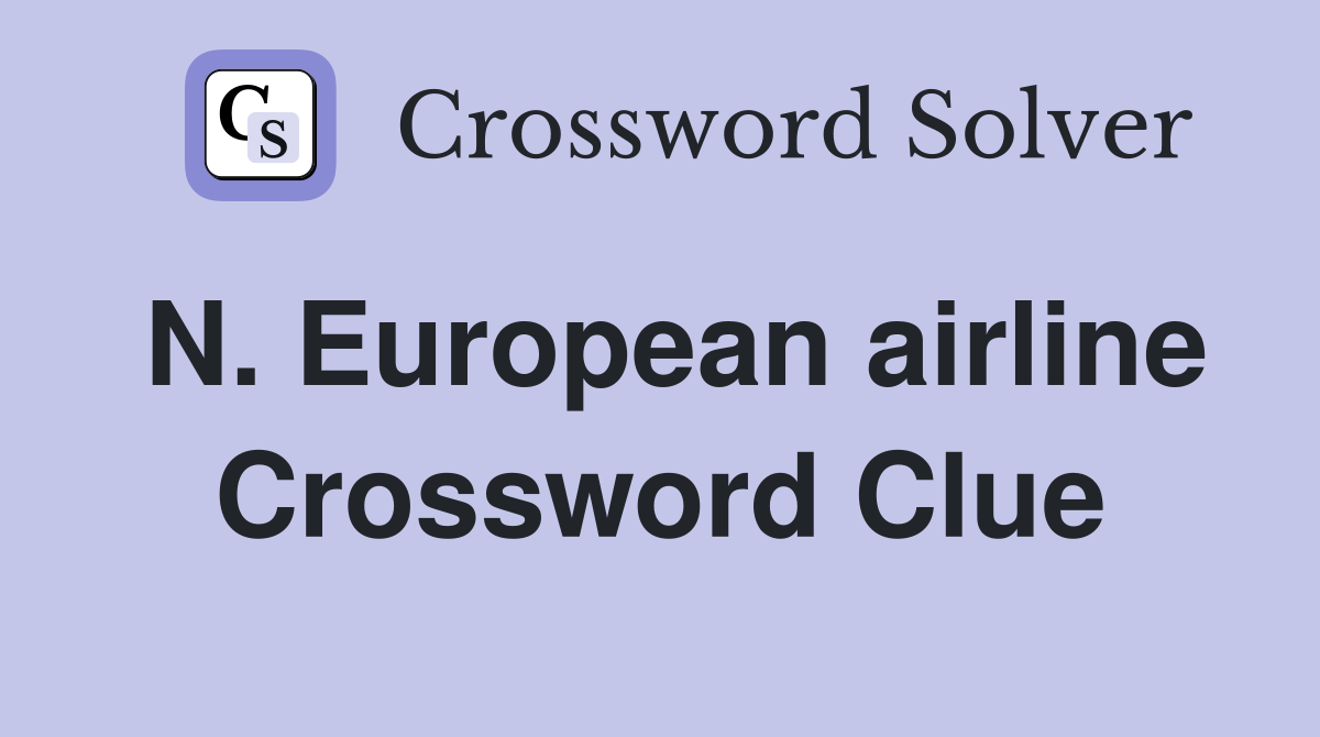 N. European airline Crossword Clue