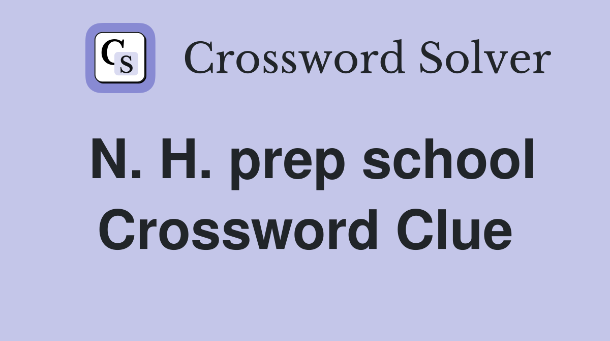 N. H. prep school Crossword Clue