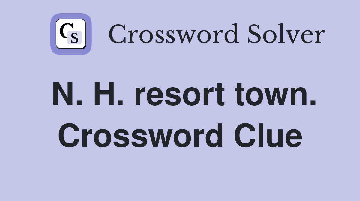 N. H. resort town. Crossword Clue