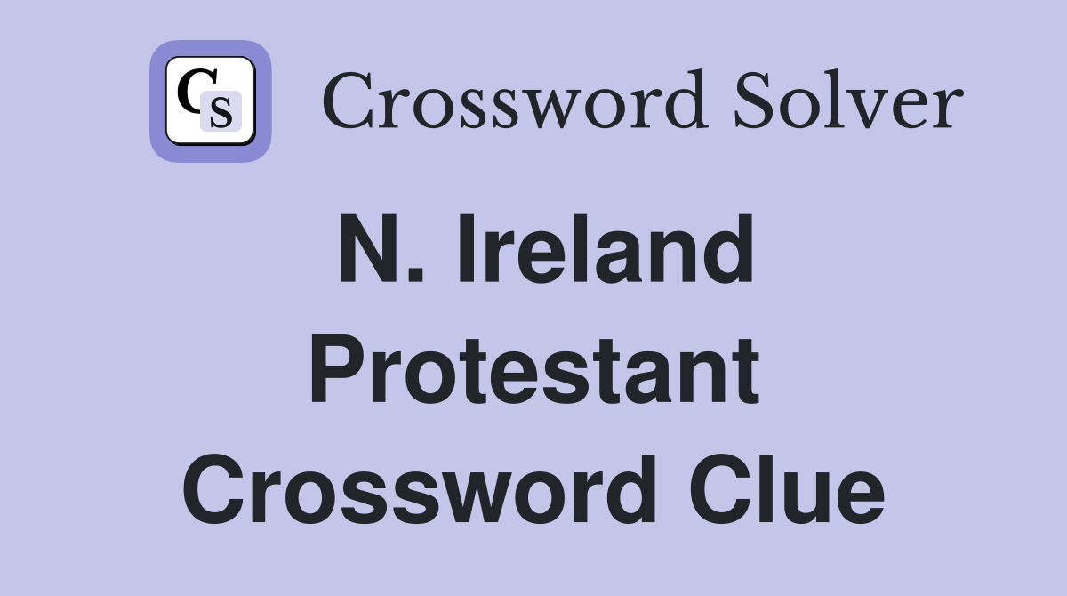 N. Ireland Protestant Crossword Clue