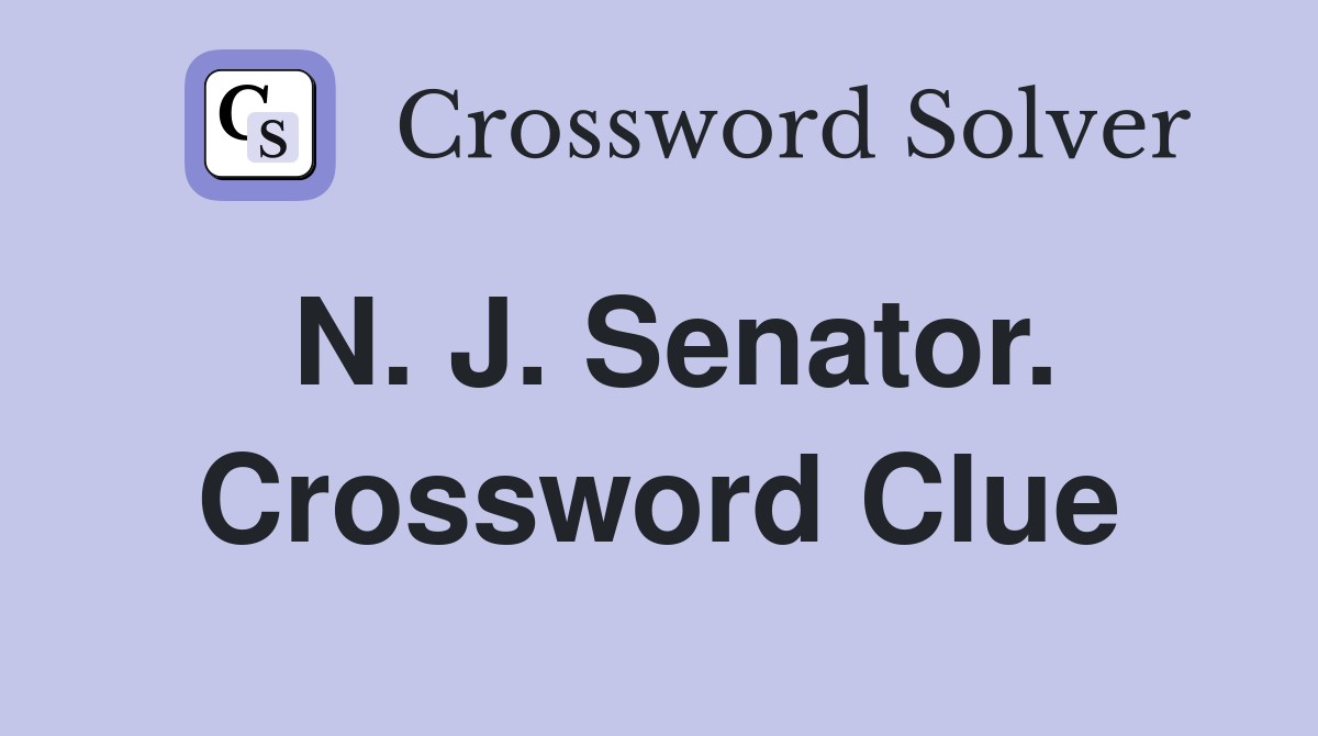 N. J. Senator. Crossword Clue