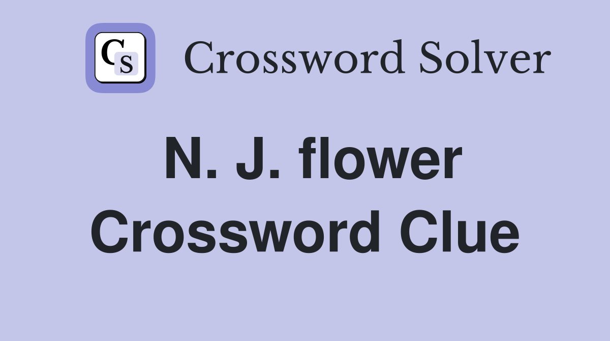 N. J. flower Crossword Clue