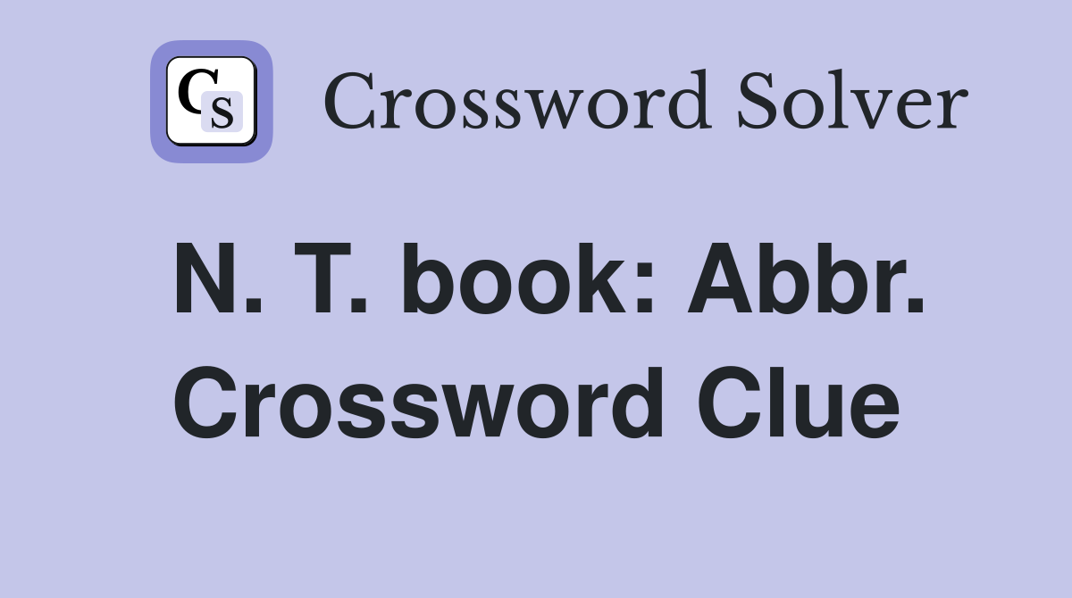N. T. book: Abbr. Crossword Clue