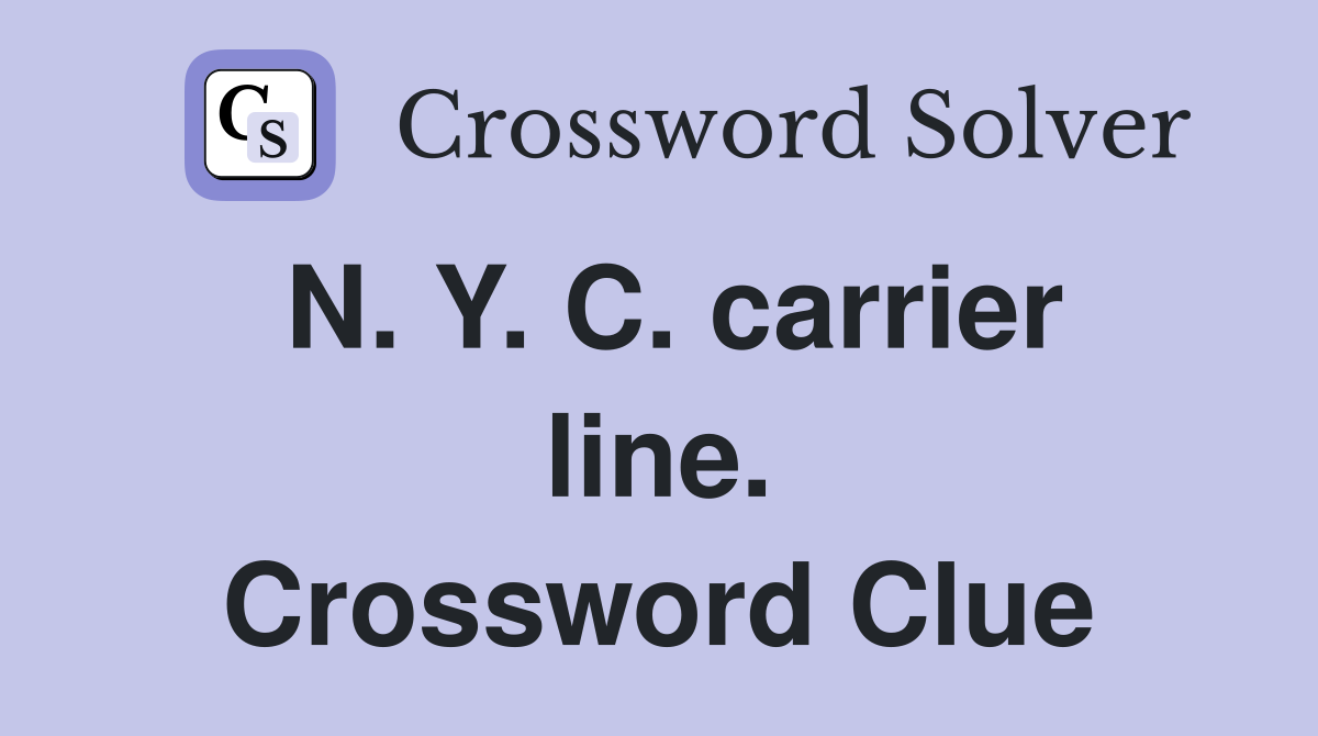 N. Y. C. carrier line. Crossword Clue