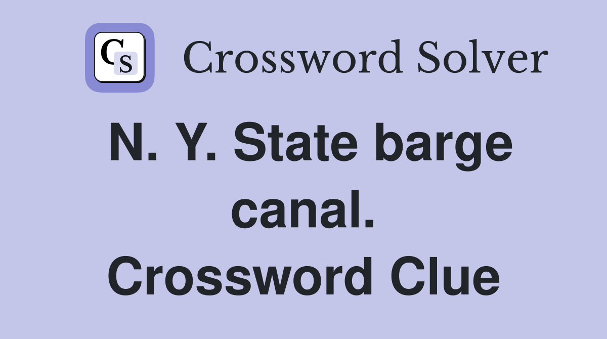 N. Y. State barge canal. Crossword Clue