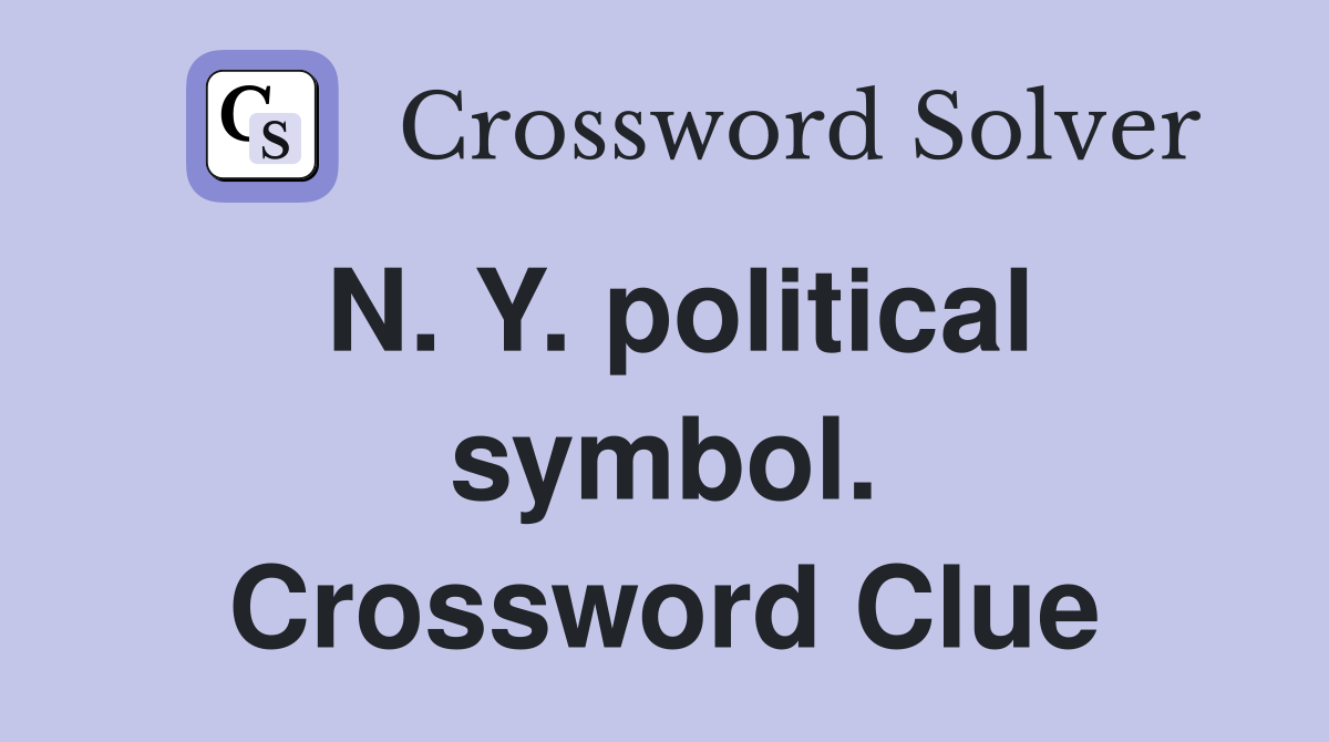 N. Y. political symbol. Crossword Clue