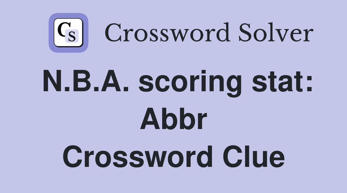 N.B.A. scoring stat: Abbr Crossword Clue