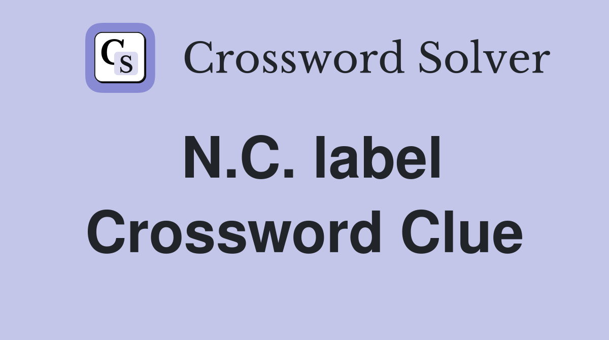 N.C. label Crossword Clue