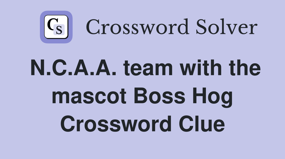 N.C.A.A. team with the mascot Boss Hog Crossword Clue