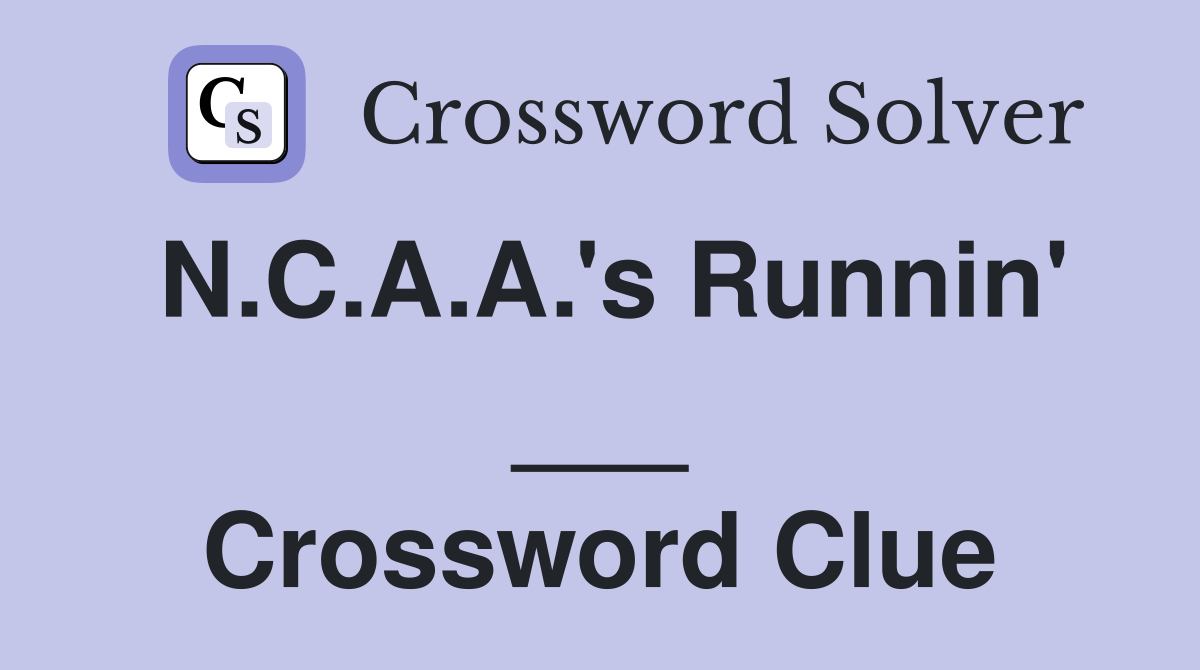 N.C.A.A.'s Runnin' ___ Crossword Clue