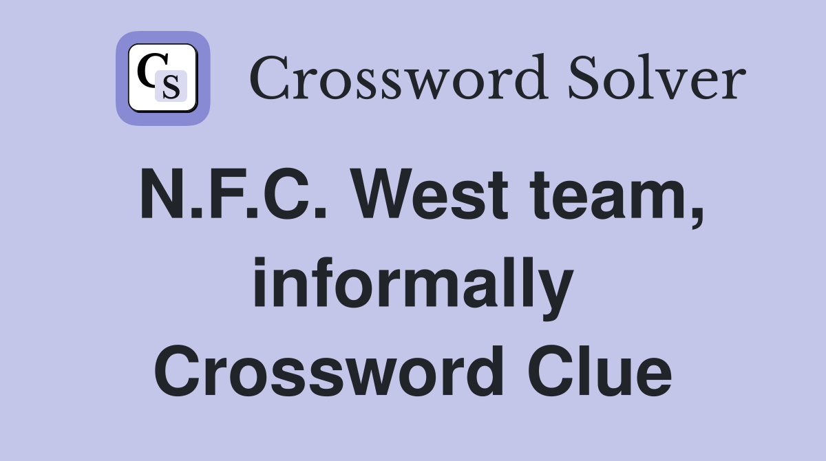 N.F.C. West team, informally Crossword Clue