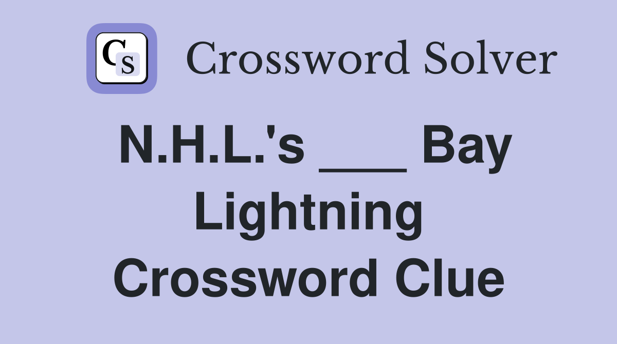 N.H.L.'s ___ Bay Lightning Crossword Clue