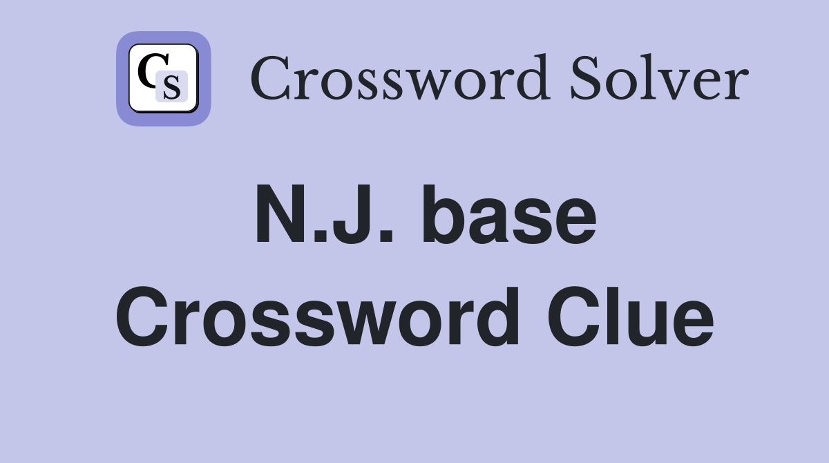 N.J. base Crossword Clue