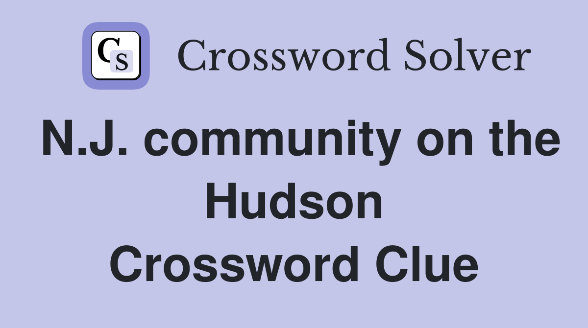 N.J. community on the Hudson Crossword Clue