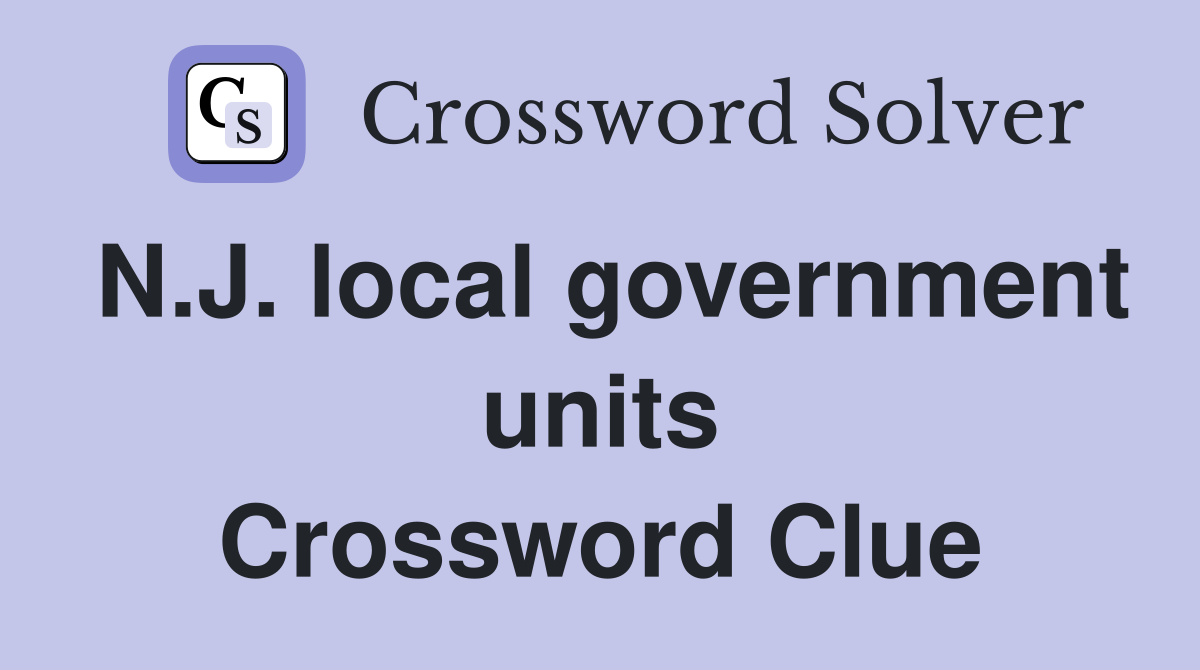 N.J. local government units Crossword Clue