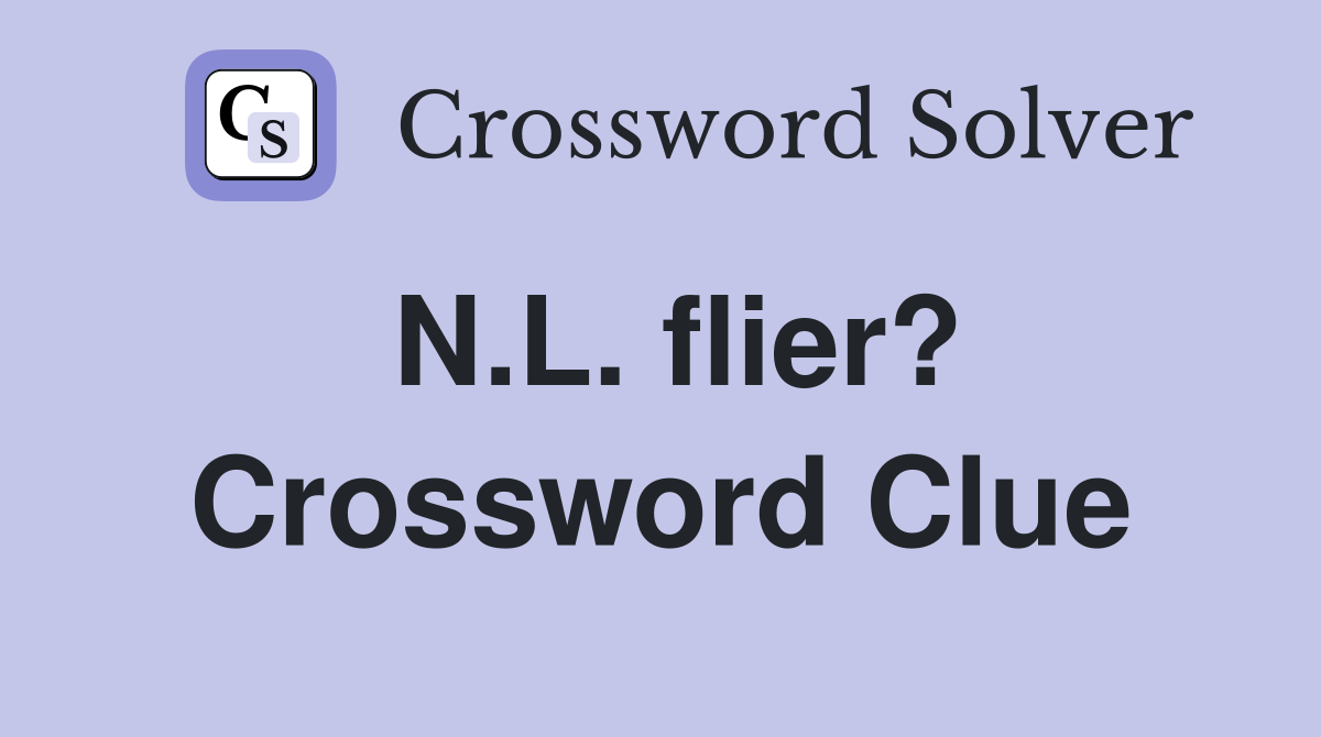 N.L. flier? Crossword Clue