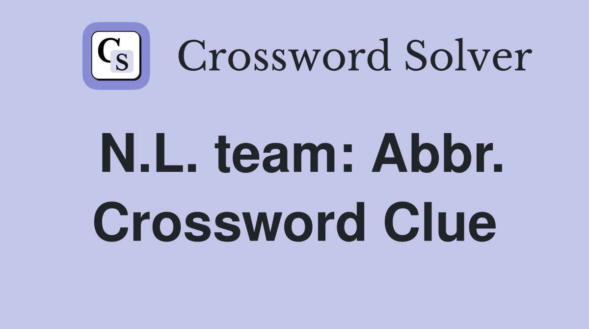 N.L. team: Abbr. Crossword Clue