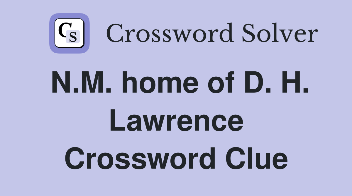 N.M. home of D. H. Lawrence Crossword Clue