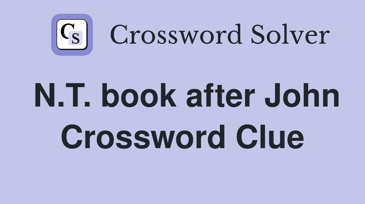 N.T. book after John Crossword Clue