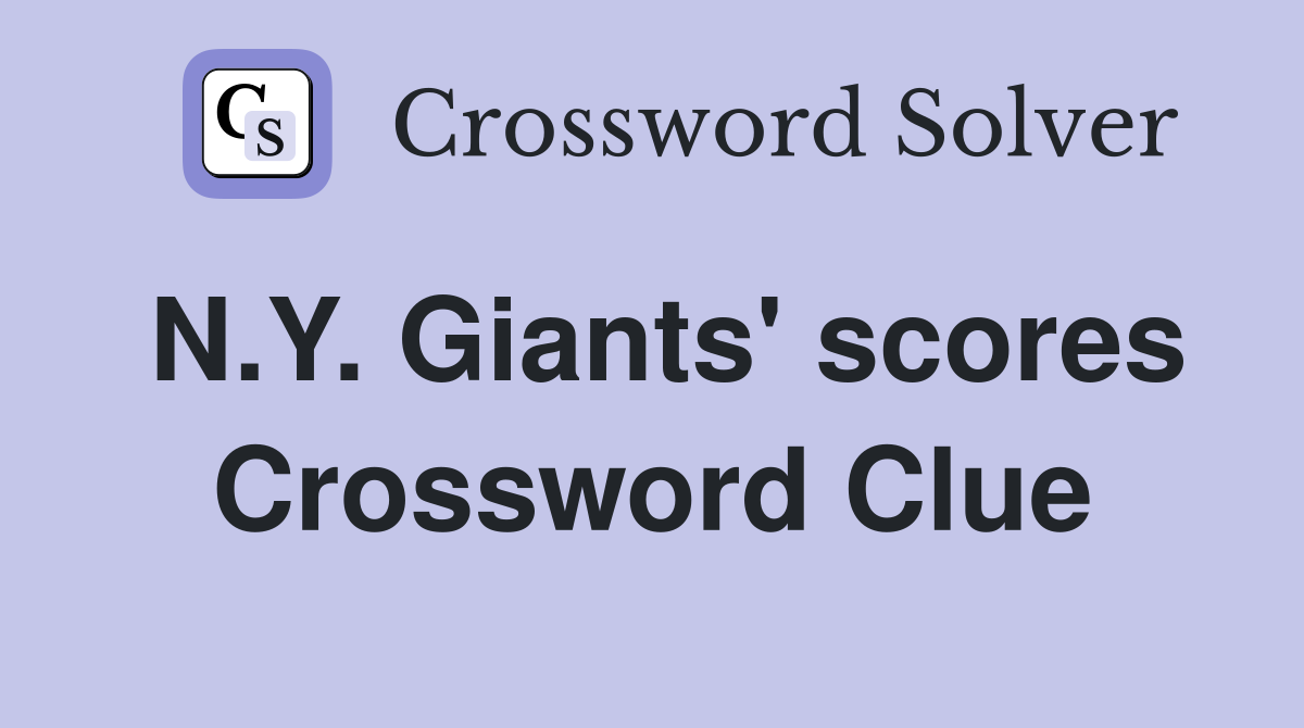 N.Y. Giants' scores Crossword Clue