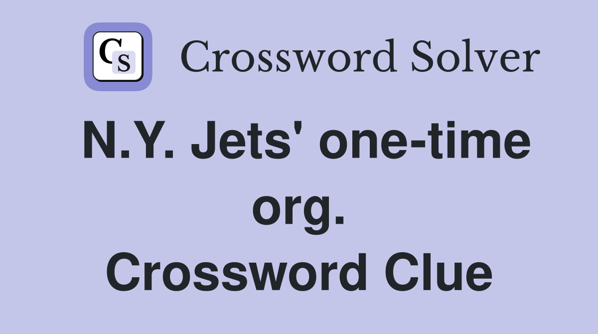 N.Y. Jets' one-time org. Crossword Clue