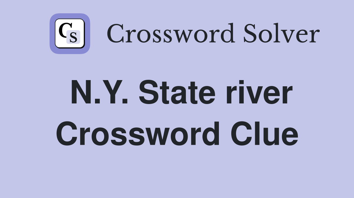 N.Y. State river Crossword Clue