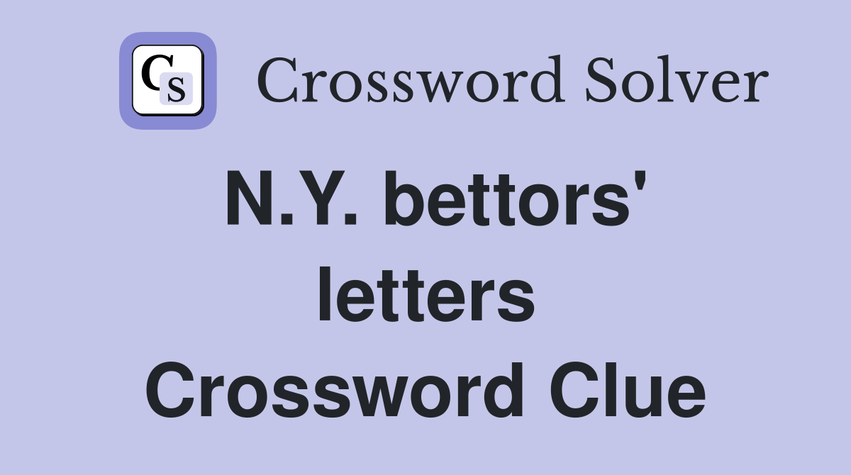 N.Y. bettors' letters Crossword Clue