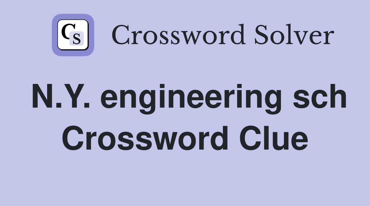 N.Y. engineering sch Crossword Clue