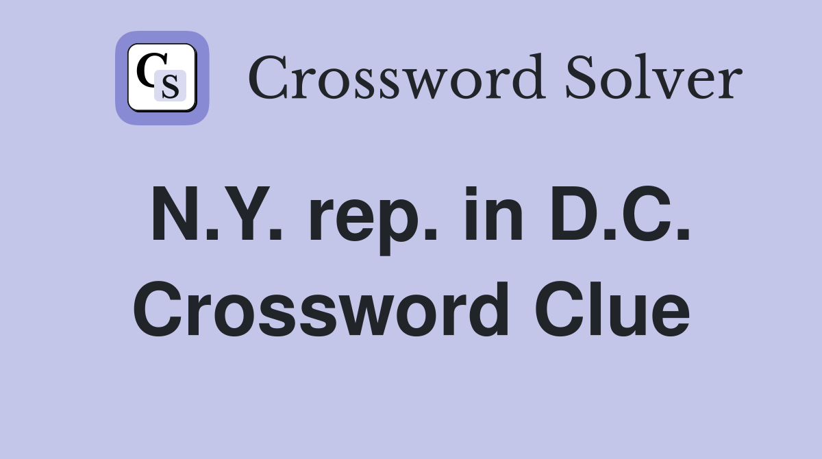 N.Y. rep. in D.C. Crossword Clue