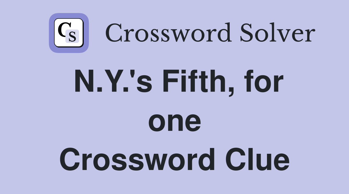 N.Y.'s Fifth, for one Crossword Clue