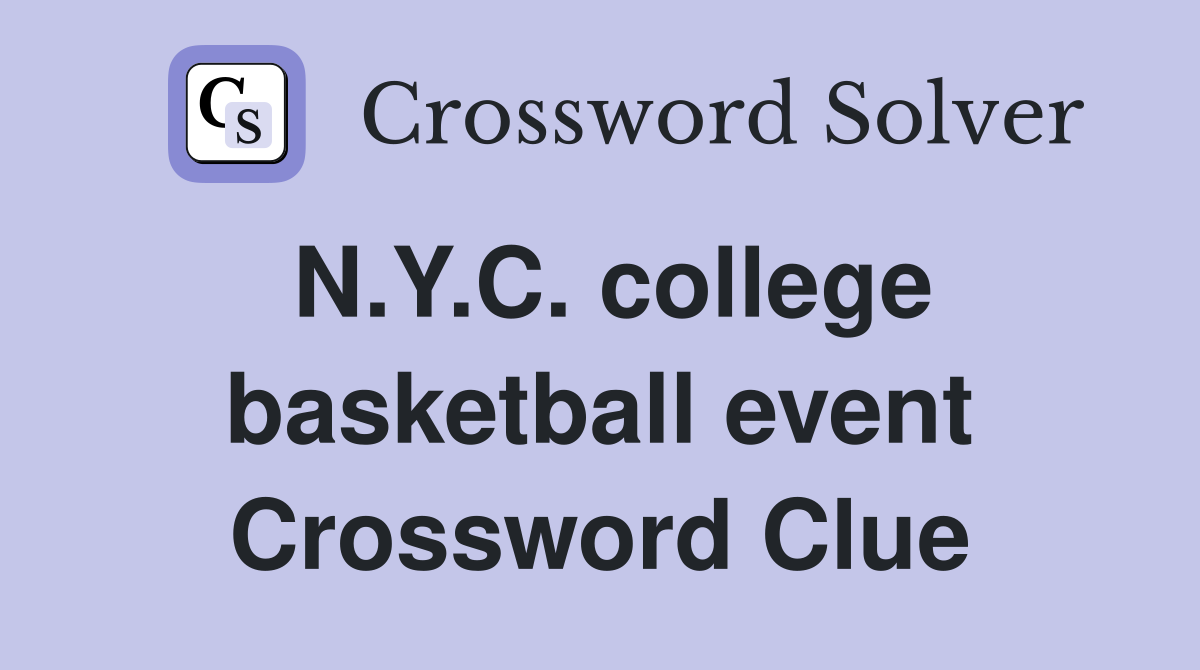 N.Y.C. college basketball event Crossword Clue