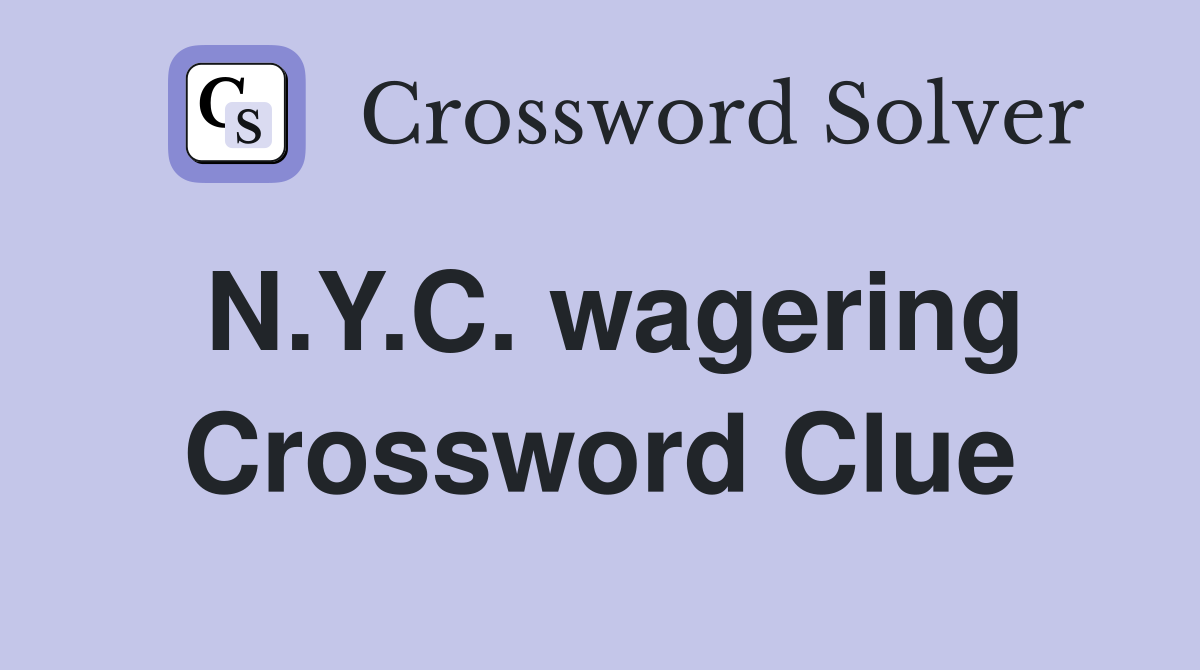 N.Y.C. wagering Crossword Clue