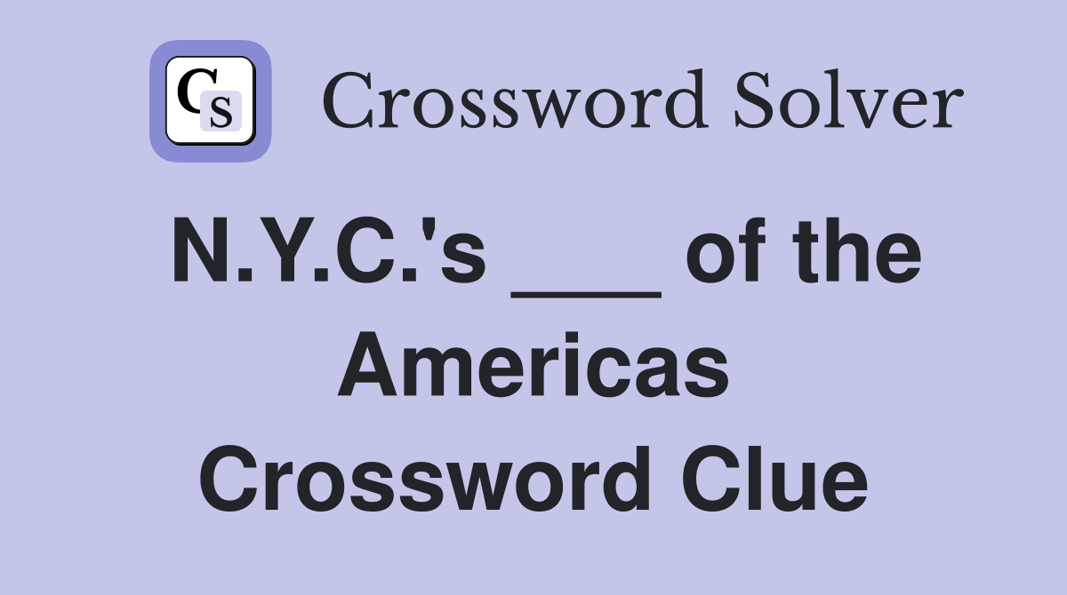 N.Y.C.'s ___ of the Americas Crossword Clue