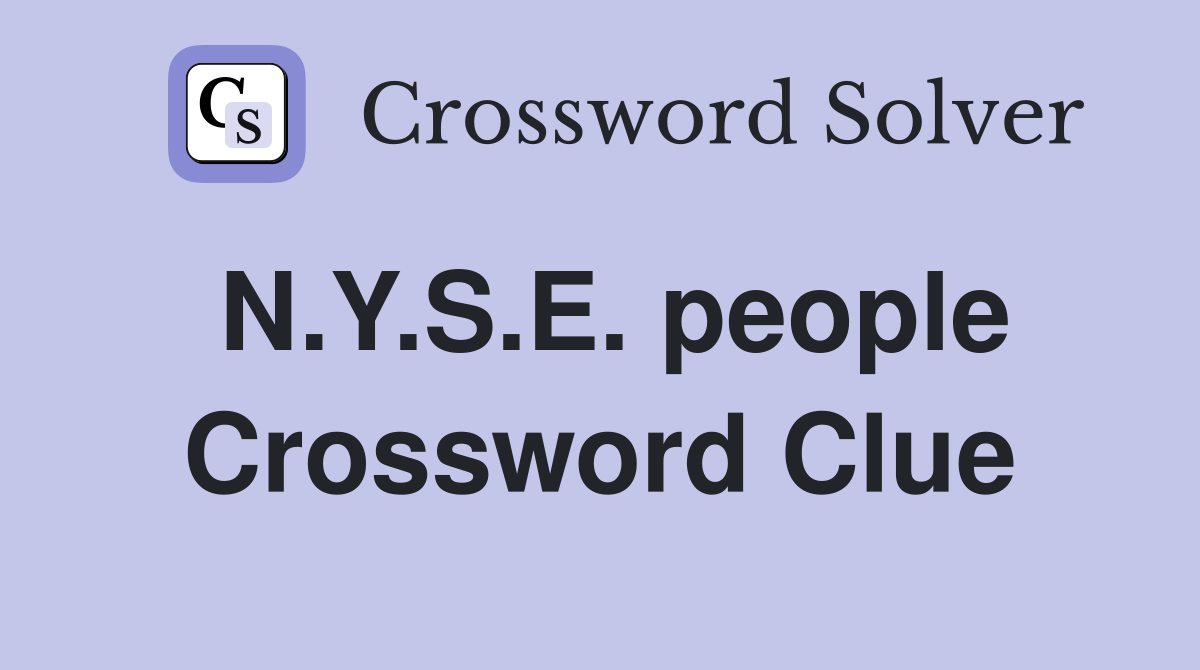 N.Y.S.E. people Crossword Clue