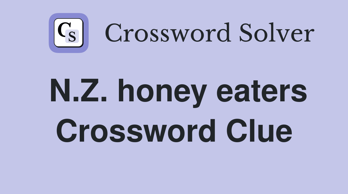 N.Z. honey eaters Crossword Clue