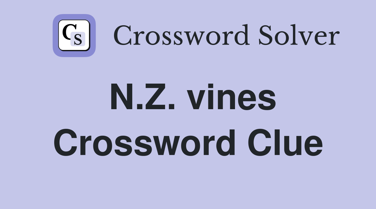 N.Z. vines Crossword Clue