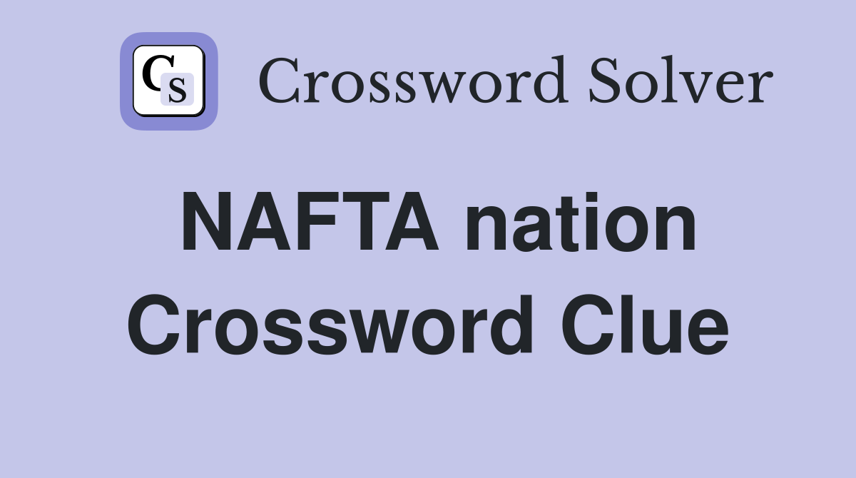 NAFTA nation Crossword Clue